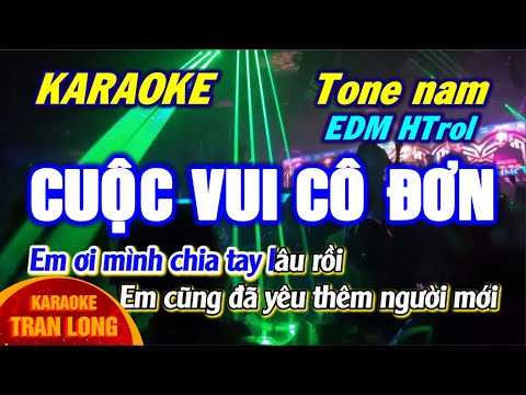 [Karaoke] Cuoc vui co don | Tone nam - EDM Htrol (Fm)