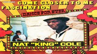 Nat King Cole-Come closer to me 1958