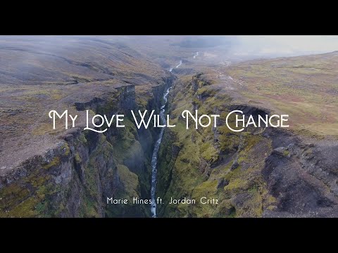 My Love Will Not Change (Music Video) - Marie Hines ft. Jordan Critz | A s h R a w A r t