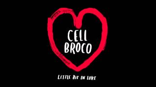 Cell Broco - 'Little Bit In Love' (Radio Edit)