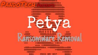 How to remove Petya Ransomware! (2018, outdated)
