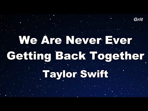 We Are Never Ever Getting Back Together - Taylor Swift Karaoke【With Guide Melody】
