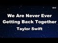 We Are Never Ever Getting Back Together - Taylor Swift Karaoke【With Guide Melody】