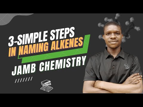 How to Name Alkenes with 3 simple steps [JAMB ORGANIC CHEMISTRY 2022]