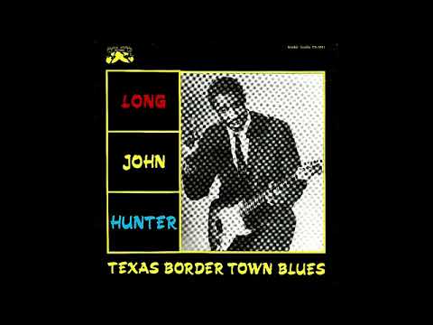 Long John Hunter  👉🏽 Texas Border Town Blues ( Full Album) 1962