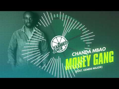 Chanda Mbao - Money Gang (feat. Gemini Major) | Zambezi Juice