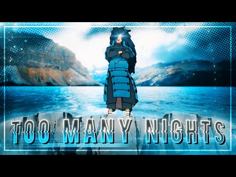 「 Too Many Nights」- Madara  "Badass" [EDIT/AMV] /4K!