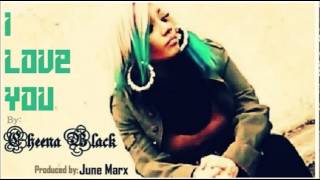 Cheena Black-I Love You (prod.by June Marx)
