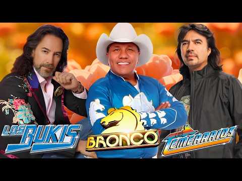 Los Temerarios, Grupo Bronco y Los Bukis Mix Romántico 2026 | 40 Recuerdos del Ayer y Grandes Éxitos