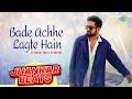 Bade Achhe Lagte Hain Jhankar Beats Rahul Jain DJ MHD IND DJ Harshit Shah Old Roamntic Song