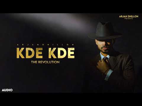 Kde Kde | Arjan Dhillon | Punjabi Songs