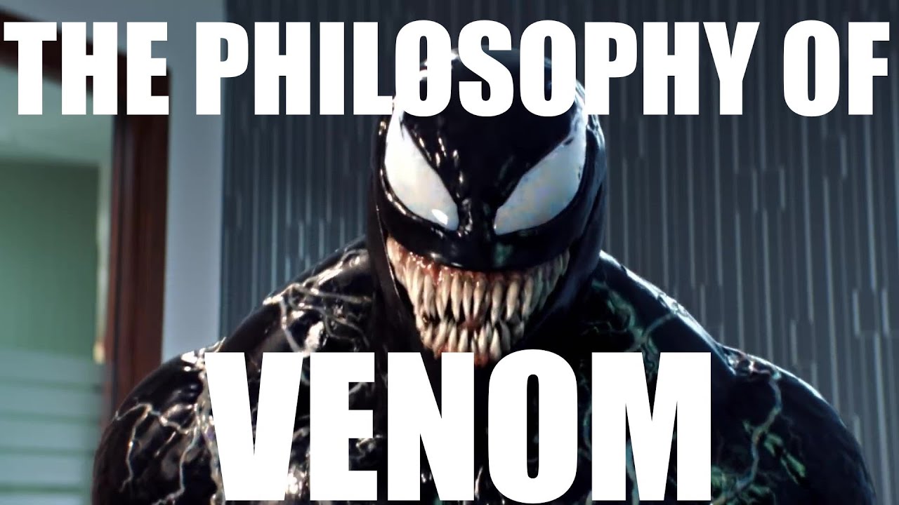 The Brilliant Philosophy of Venom (Video Essay)