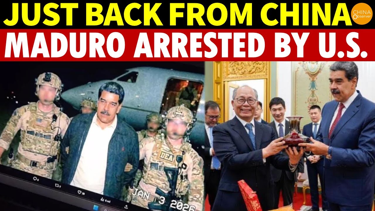 Shocking! Xi in Panic as Maduro Arrested by U.S. After Just Visiting China