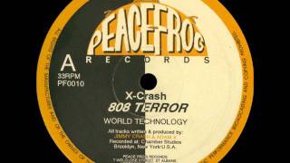 X Crash   808 Terror   World Domination   Peacefrog Records