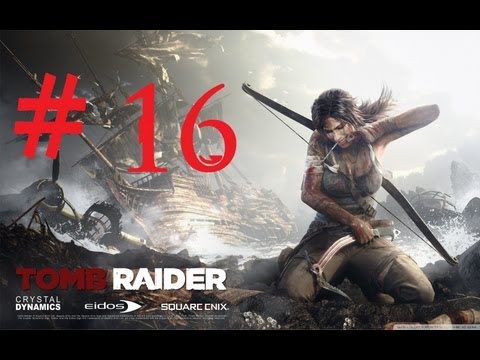 Tomb Raider - Walkthrough Part 16