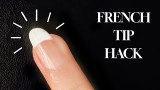 0$ FRENCH TIP HACK FOR PERFECT FRENCH TIPS EVERY SINGLE TIME ✨️🤍