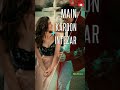 Main Tenu Samjhawan Ki Female Version Cute Status Alia Bhatt Full Screen WhatsApp Status