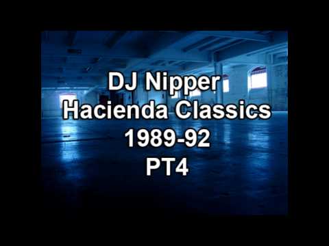 DJ Nipper Hacienda Classics 1989-92 PT4