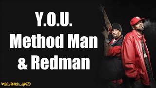 Method Man &amp; Redman - Y.O.U. (Lyrics)