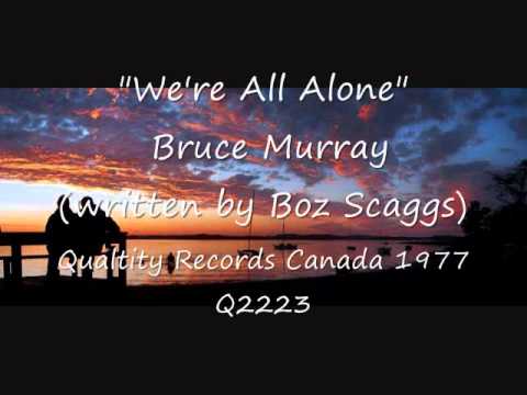 We're All Alone - Bruce Murray (Quality Records) Canada 1977