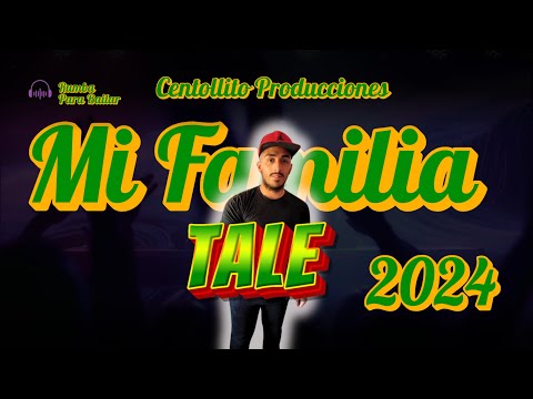 Tale: Mi Familia 2024