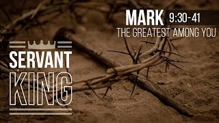 The Greatest Among You
