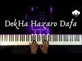 Dekha Hazaro Dafa Piano Cover Arijit Singh Aakash Desai