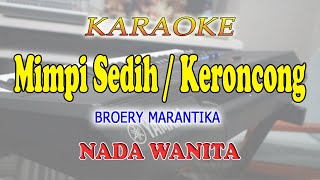 Download lagu MIMPI SEDIH ll KARAOKE KERONCONG ll BROERY MARANTIKA ll NADA WANITA E=DO mp3 Download lagu MIMPI SEDIH ll KARAOKE KERONCONG ll BROERY MARANTIKA ll NADA WANITA E=DO mp3