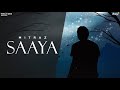 MITRAZ SAAYA Lyrical Video Mitraz Sad Songs Punjabi Songs