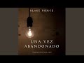Capítulo 1 & Capítulo 2.1 - Una Vez Abandonado (Un Misterio de Riley Paige—Libro 7)