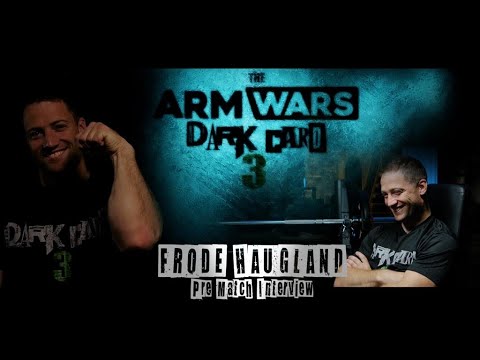 FRODE HAUGLAND ARM WARS ‘DARK CARD 3’ - PRE EVENT INTERVIEW