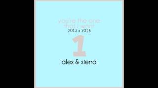 You&#39;re The One That I Want - Alex &amp; Sierra (2013-2016)
