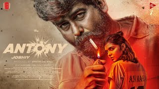 ANTONY - Motion Poster |Joshiy|Joju George|Nyla Usha|Chemban Vinod|Kalyani Priyadarshan|Jakes Bejoy|