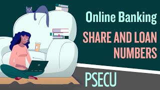 PSECU Online Banking | Share & Loan Numbers