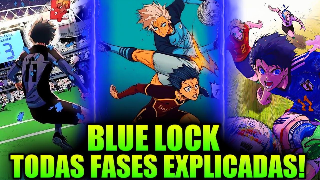 TODAS AS FASES DE BLUE LOCK EXPLICADAS!