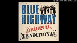 Blue Highway - A Long Row to Hoe