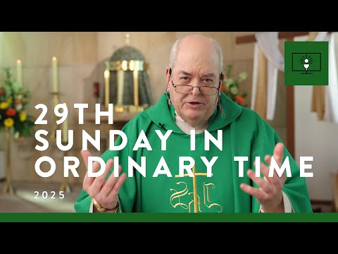 MASS FOR YOU AT HOME with Fr Brian Lucas – 29th Sunday in Ordinary Time [Yr C]