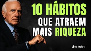 10 Pequenos Hábitos Essenciais para Atrair Riqueza em Sua Vida - Jim Rohn
