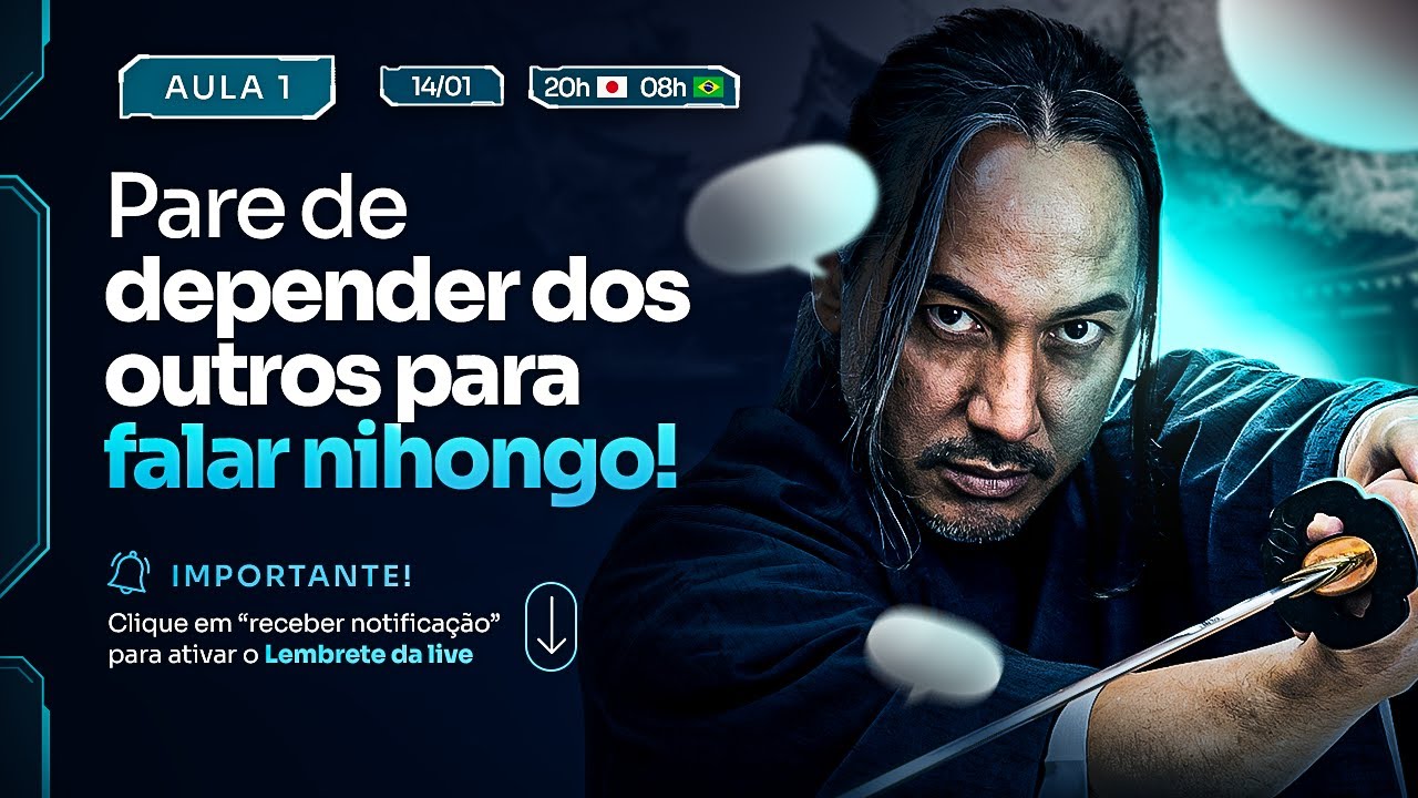 Aula 1 -  Como superar os erros que fazem você depender dos outros na comunicação em NIHONGO