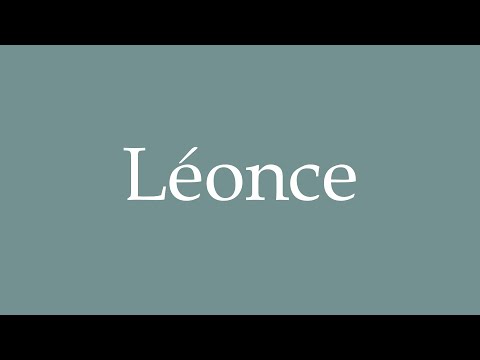 How to Pronounce ''Léonce'' Correctly in French