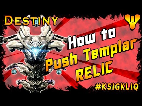 How to Push Templar Relic Destiny Vault of Glass