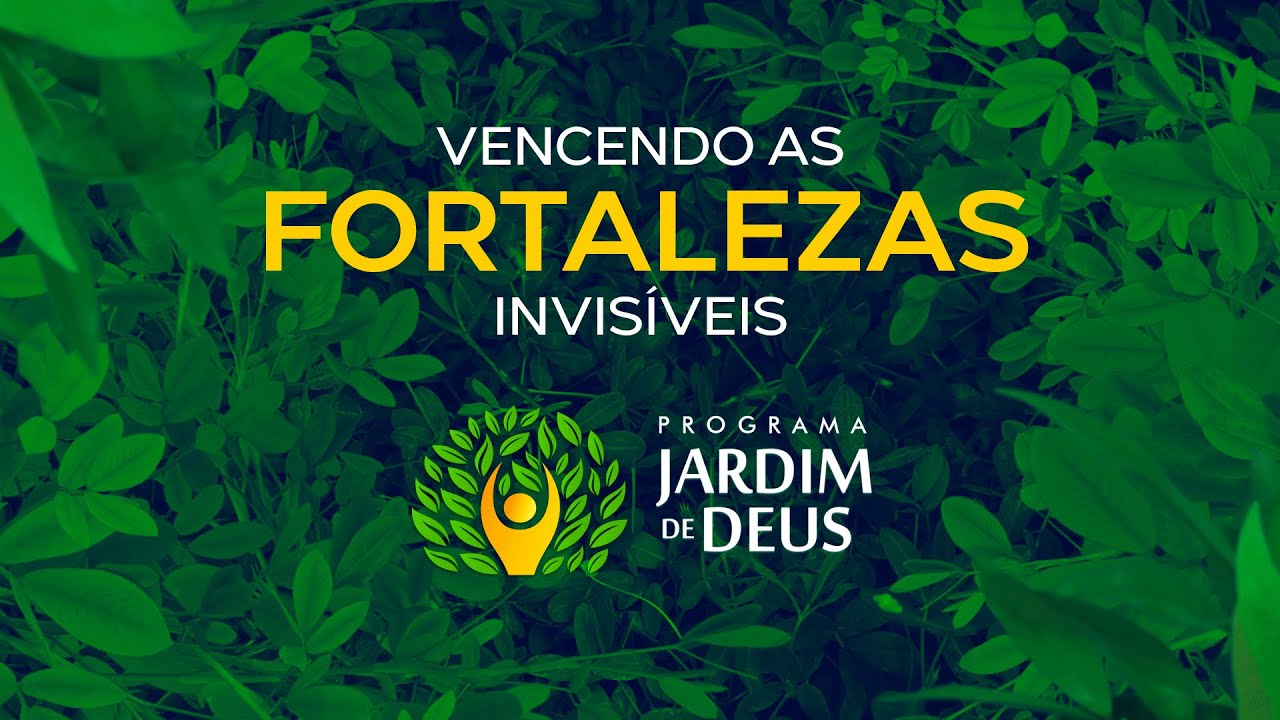Ep12 - VENCENDO FORTALEZAS INVISÍVEIS
