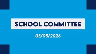 Medfield School Committee Meeting (03-05-2026)