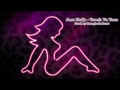 *NEW TWERK 2013 ANTHEM* JUSS HOLLA - TOUCH YO TOES (Prod. by Bmagic da Beast)