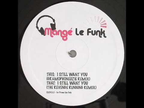 Mange Le Funk - I Still Want You (The Revenge Running Remix)