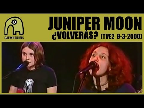 JUNIPER MOON - ¿Volverás? [TVE2 - Conciertos Radio 3 - 8-3-2000] 7/10