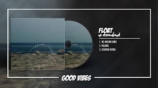 Float - No Dreamland (2014) [FULL ALBUM]