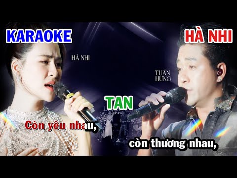 TAN - HÀ NHI (TUẤN HƯNG) | KARAOKE NHẠC TRẺ | BEAT TONE NỮ COVER