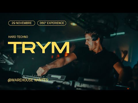 TRYM (360° Stage Scene) at Warehouse, in Nantes