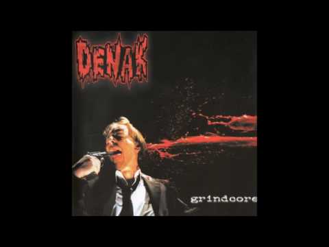 Denak - GrindCore COMP (2000/2003) Full Album HQ [Remastered] (Grindcore)